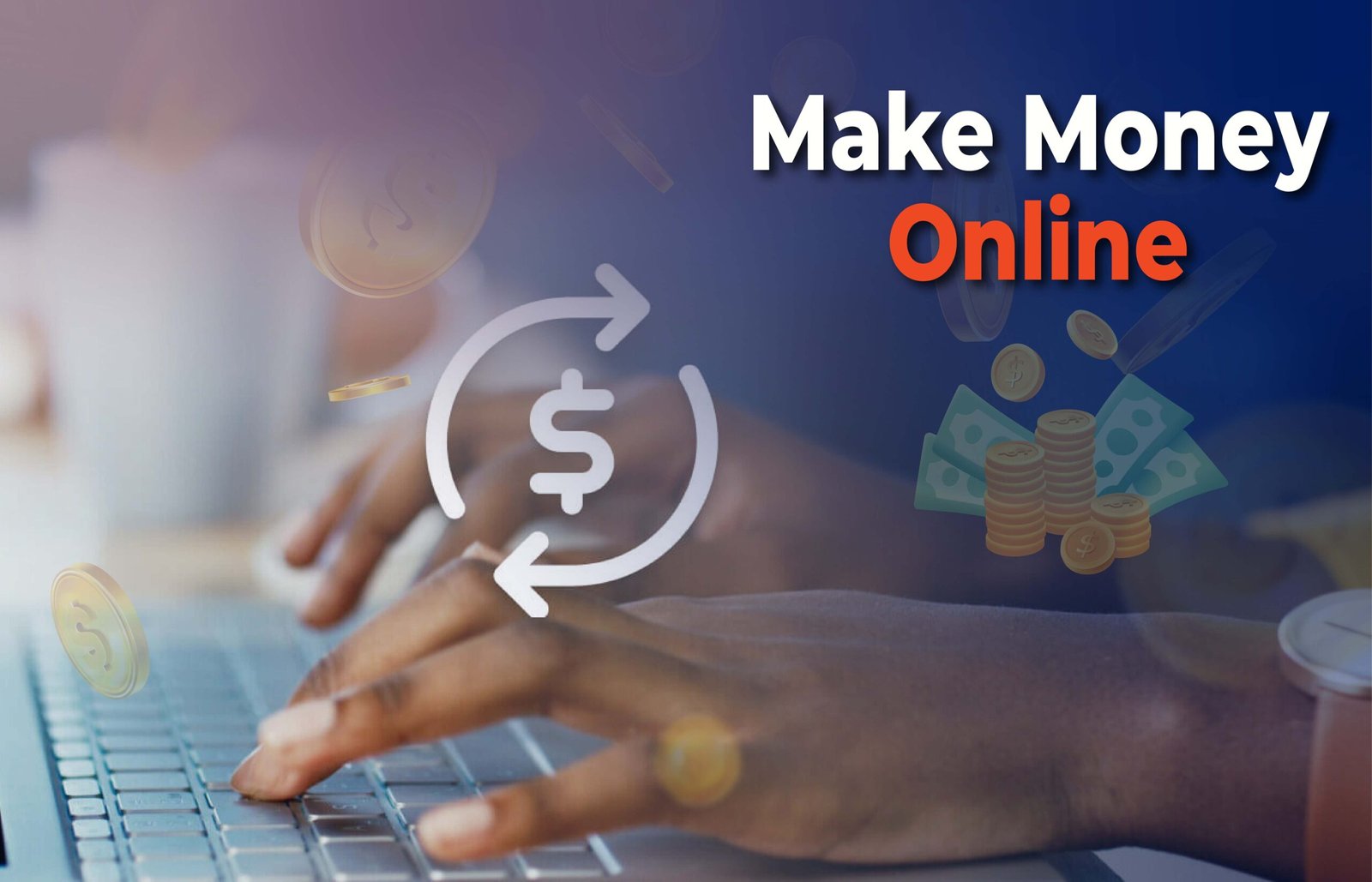 5 Best Ways to Earn Money Online in 2025
